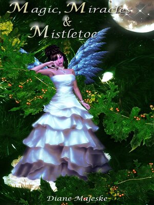 cover image of Magic, Miracles & Mistletoe